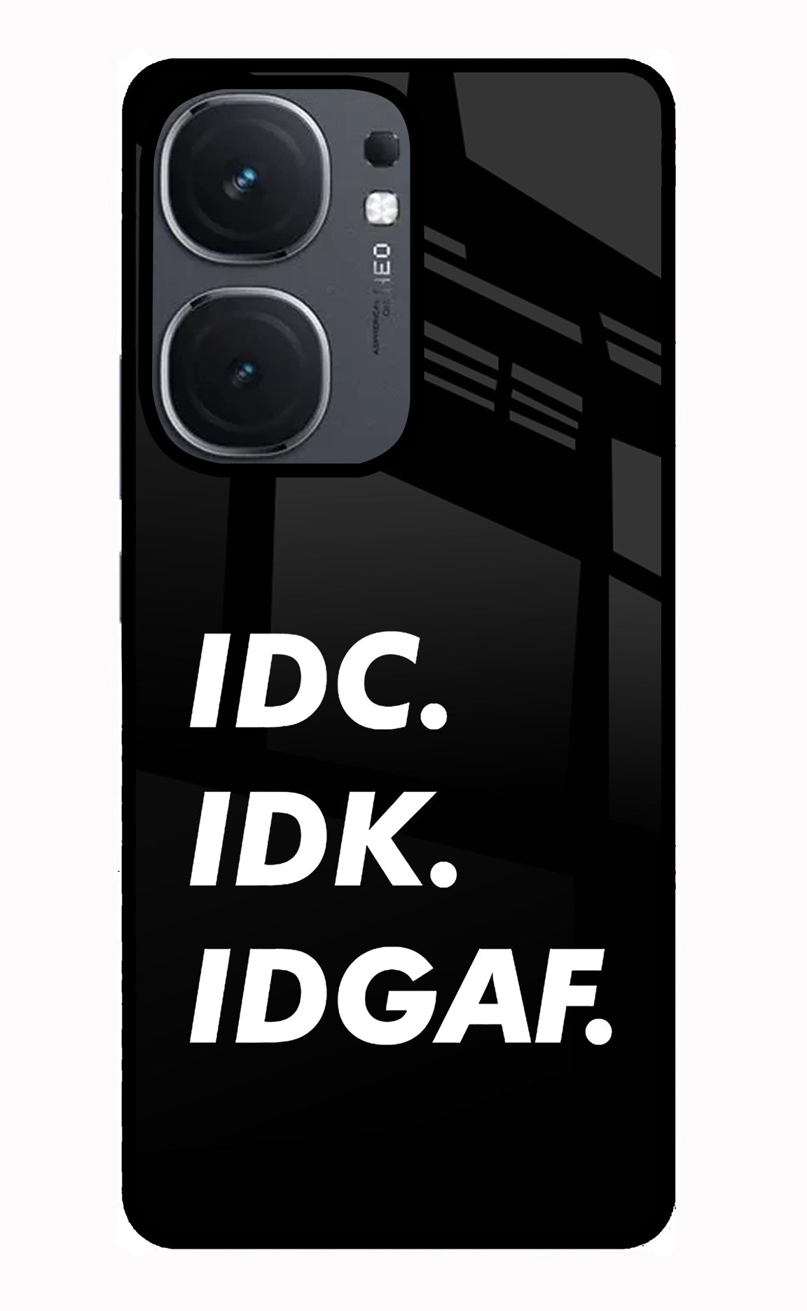 Idc Idk Idgaf IQOO Neo9 Pro Glass Case