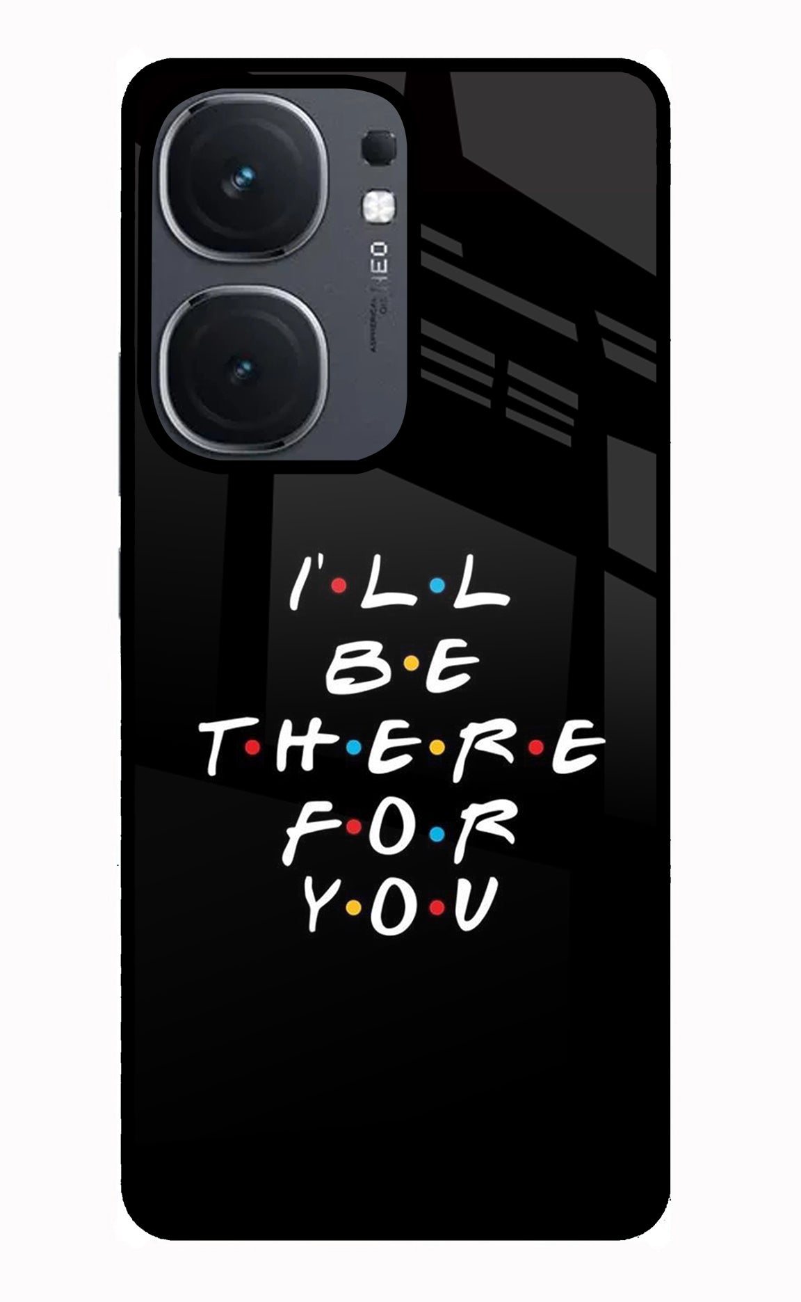 I'll Be There For You IQOO Neo9 Pro Glass Case