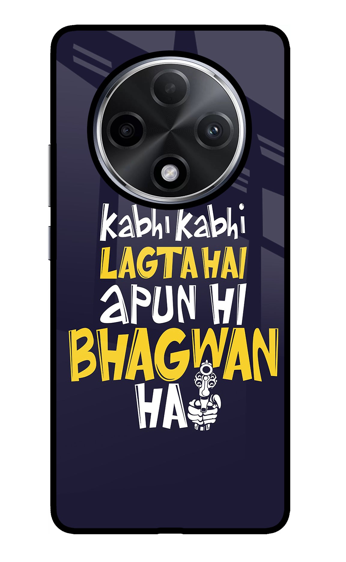 Kabhi Kabhi Lagta Hai Apun Hi Bhagwan Hai Oppo F27 Pro Plus Glass Case
