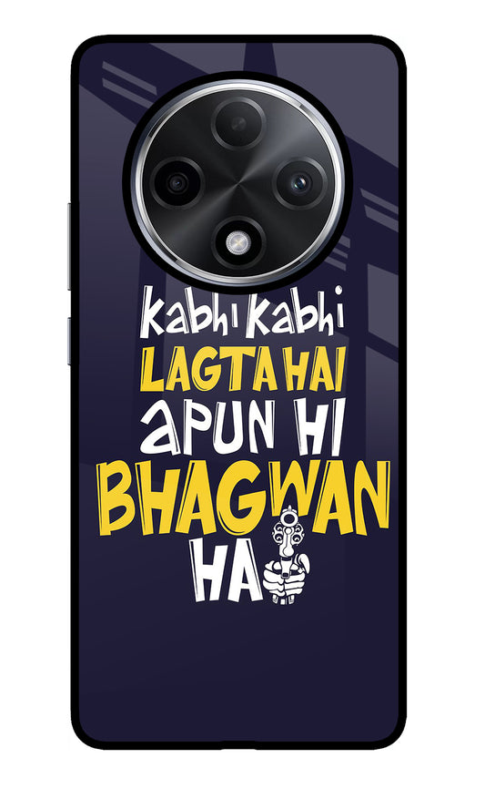 Kabhi Kabhi Lagta Hai Apun Hi Bhagwan Hai Oppo F27 Pro Plus Glass Case