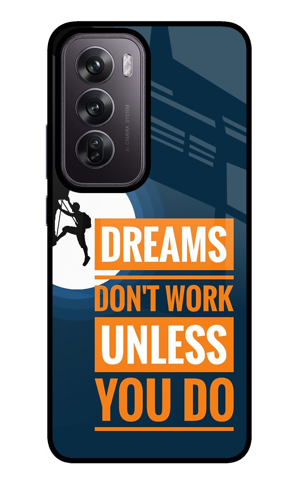 Dreams Don’T Work Unless You Do Oppo Reno12 Pro 5G Glass Case