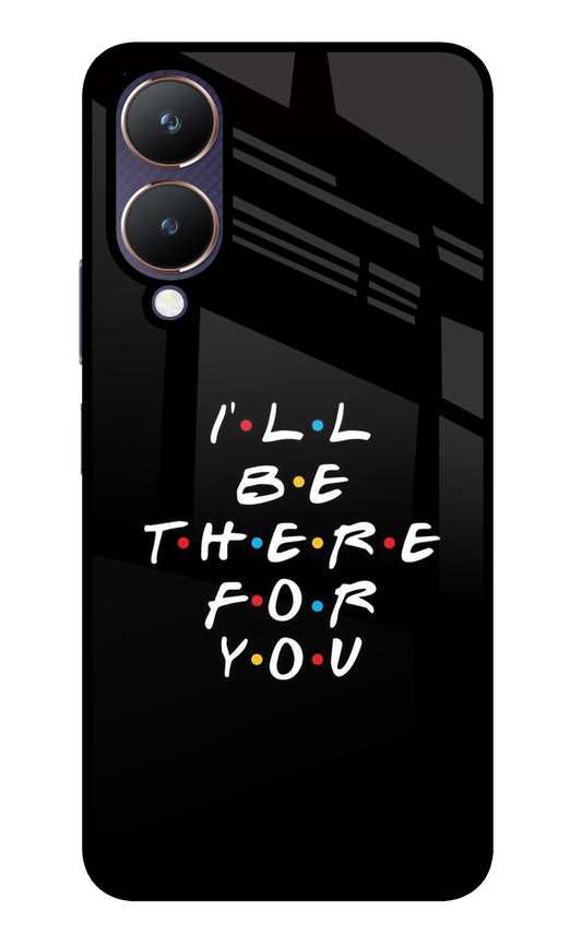 I'll Be There For You Vivo Y28 5G Glass Case
