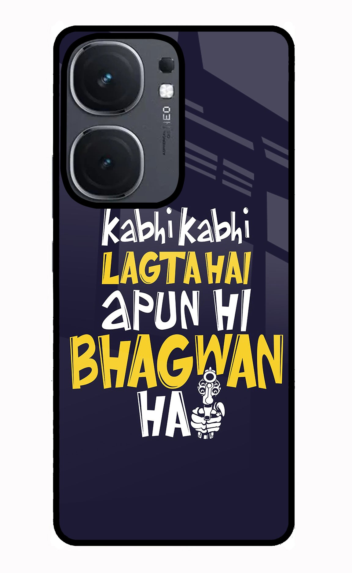 Kabhi Kabhi Lagta Hai Apun Hi Bhagwan Hai IQOO Neo9 Pro Glass Case