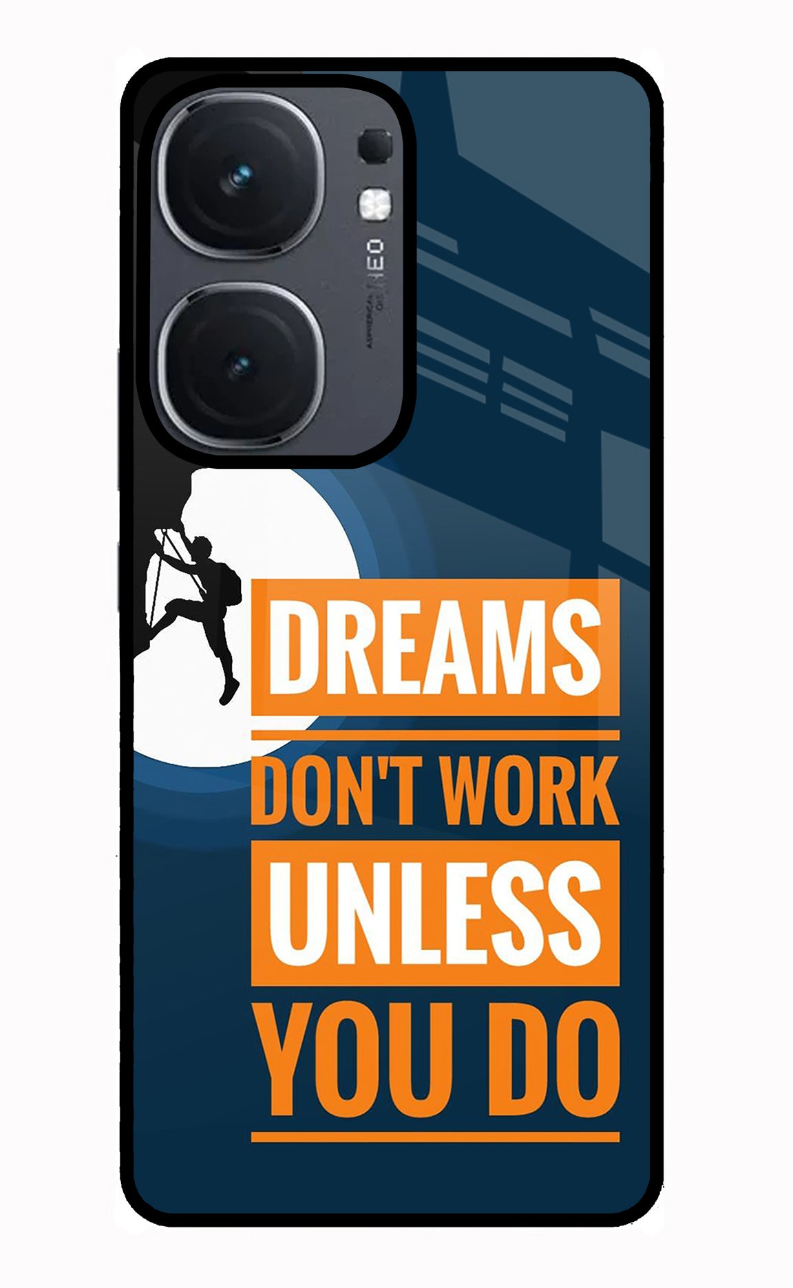 Dreams Don’T Work Unless You Do IQOO Neo9 Pro Glass Case