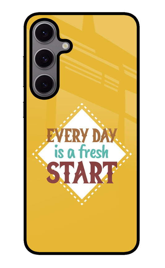Every day is a Fresh Start Samsung S24 FE 5G Glass Case